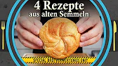 4 Rezepte aus alten Semmeln - Brötchen