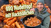 BBQ Nudeltopf mit Hackbällchen aus dem Dutch Oven