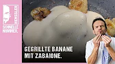 Gegrillte Banane mit Zabaione Rezept