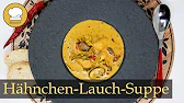 HÄHNCHEN-LAUCH CURRYSUPPE