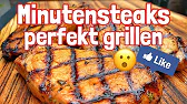 Minutensteaks perfekt grillen