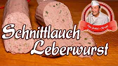 Schnittlauchleberwurst selber machen