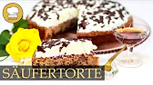 Die SÄUFERTORTE