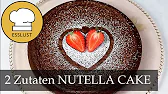 NUTELLA CAKE mit 2 ZUTATEN